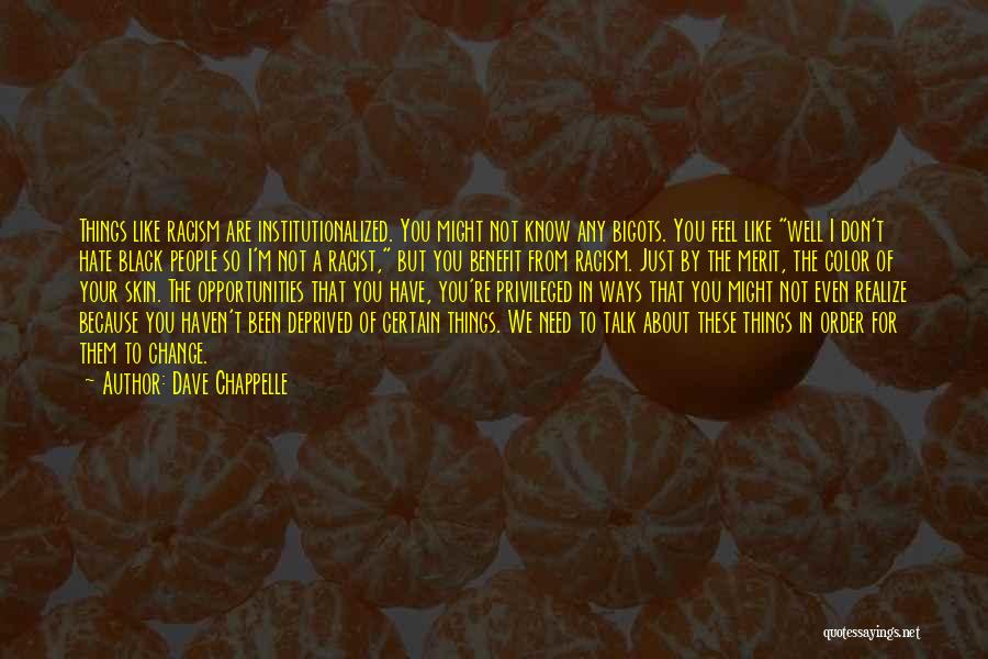 Change Your Ways Quotes By Dave Chappelle