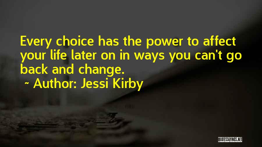 Change Your Ways Quotes By Jessi Kirby