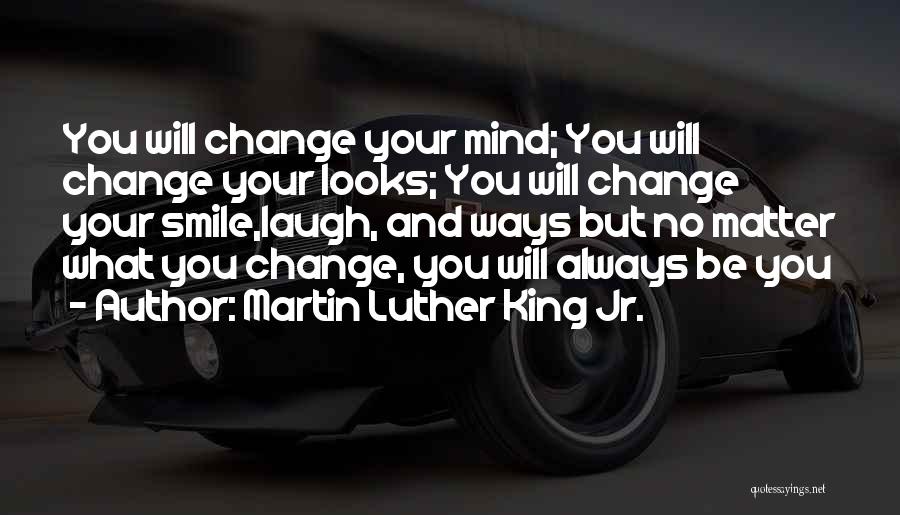Change Your Ways Quotes By Martin Luther King Jr.