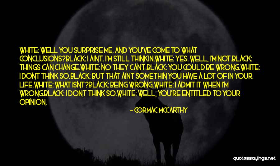 Change Your Well Being Quotes By Cormac McCarthy Change Your Well Being Quotes By Cormac McCarthy
