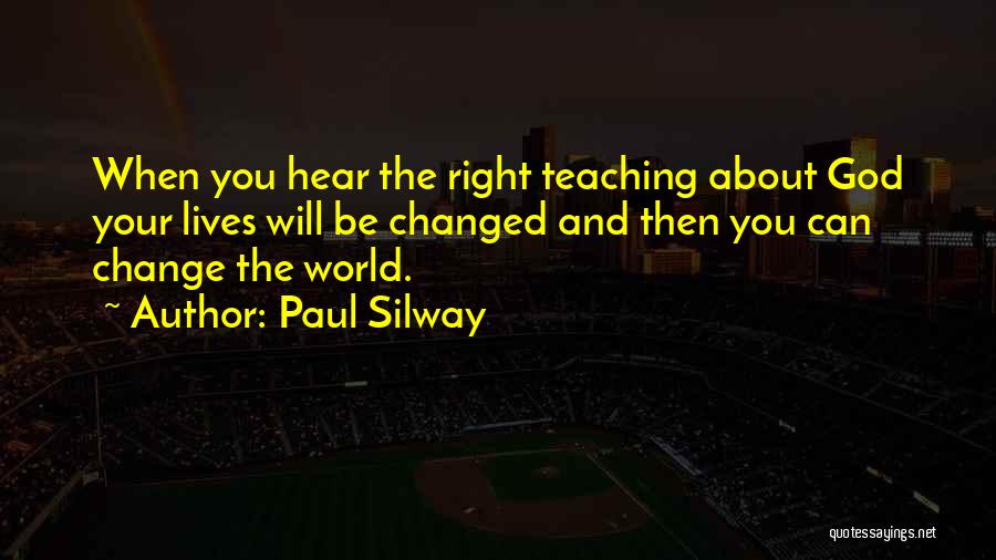 Change Your World Quotes By Paul Silway