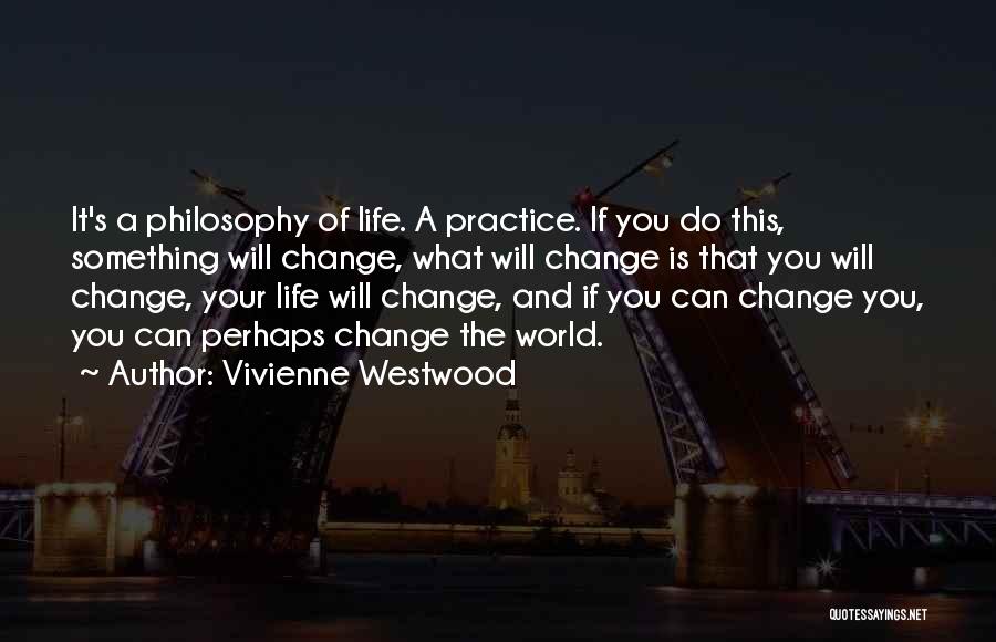 Change Your World Quotes By Vivienne Westwood