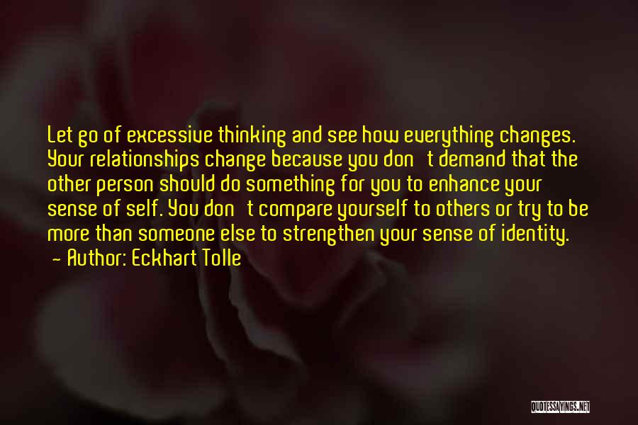 Change Yourself For Someone Quotes By Eckhart Tolle