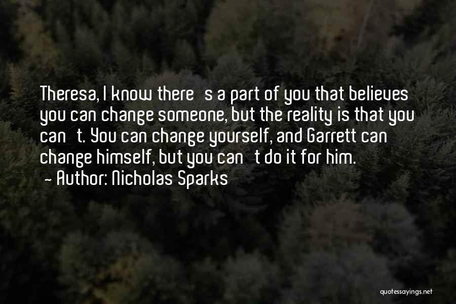 Change Yourself For Someone Quotes By Nicholas Sparks