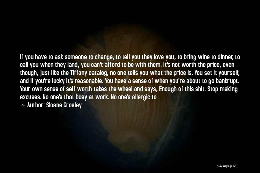 Change Yourself For Someone Quotes By Sloane Crosley