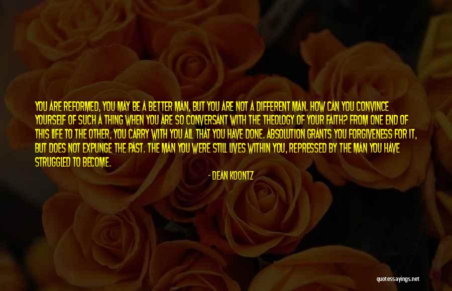 Change Yourself For The Better Quotes By Dean Koontz Change Yourself For The Better Quotes By Dean Koontz