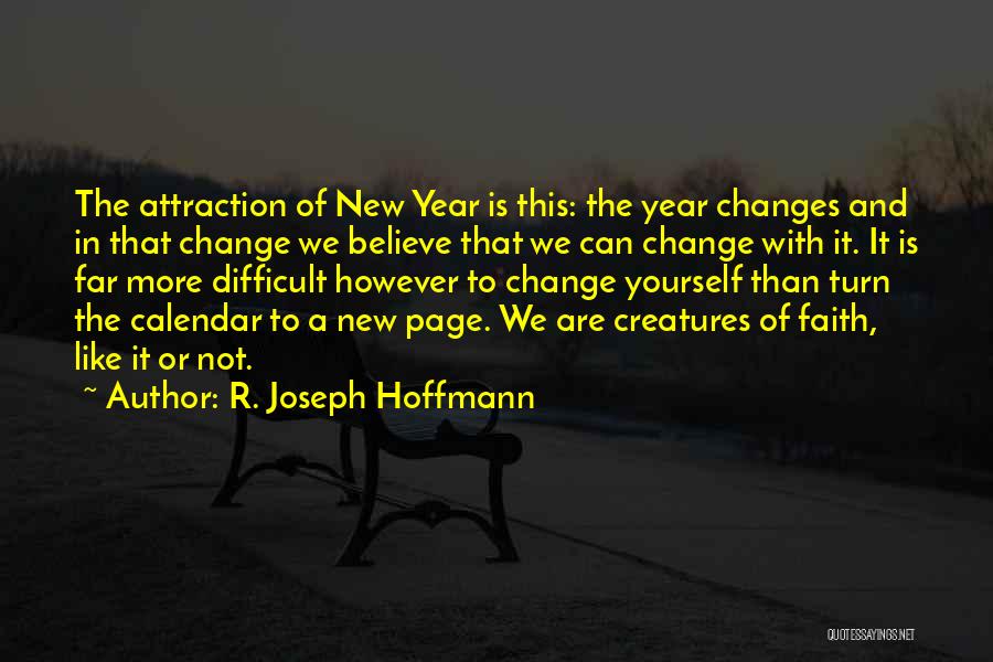 Change Yourself Quotes By R. Joseph Hoffmann