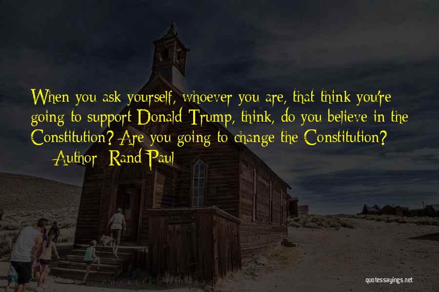 Change Yourself Quotes By Rand Paul