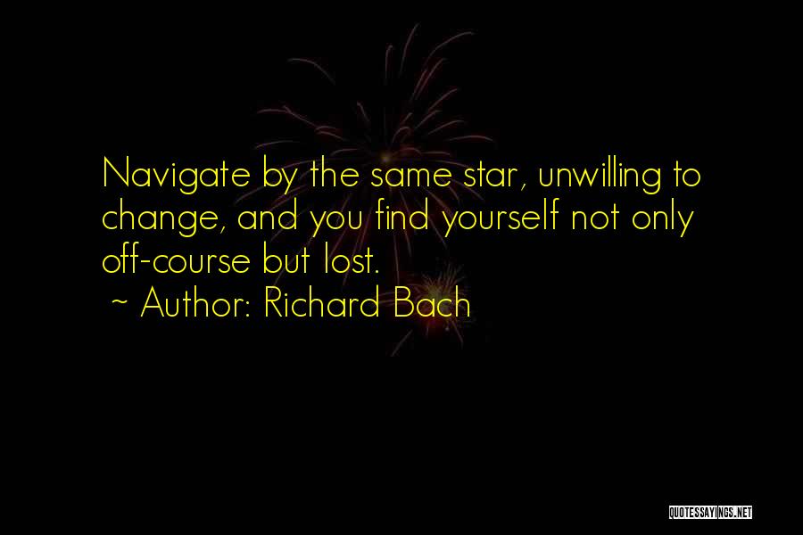 Change Yourself Quotes By Richard Bach