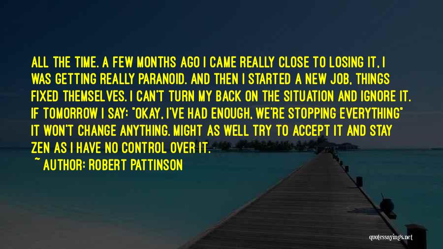 Change Zen Quotes By Robert Pattinson