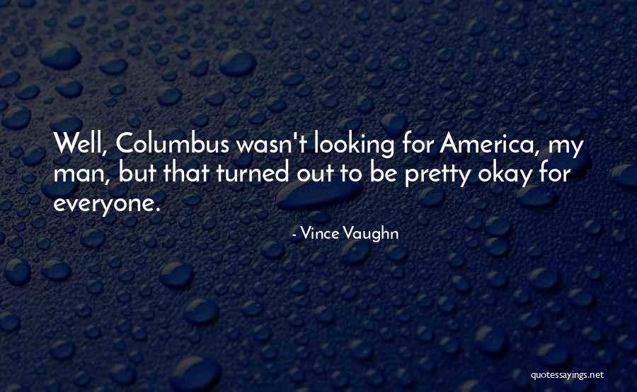 Changeable Signs Quotes By Vince Vaughn Changeable Signs Quotes By Vince Vaughn