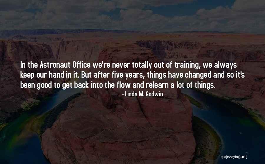 Changed A Lot Quotes By Linda M. Godwin Changed A Lot Quotes By Linda M. Godwin