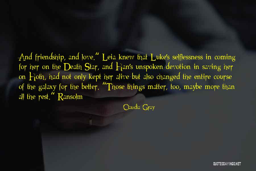 Changed For The Better Quotes By Claudia Gray Changed For The Better Quotes By Claudia Gray
