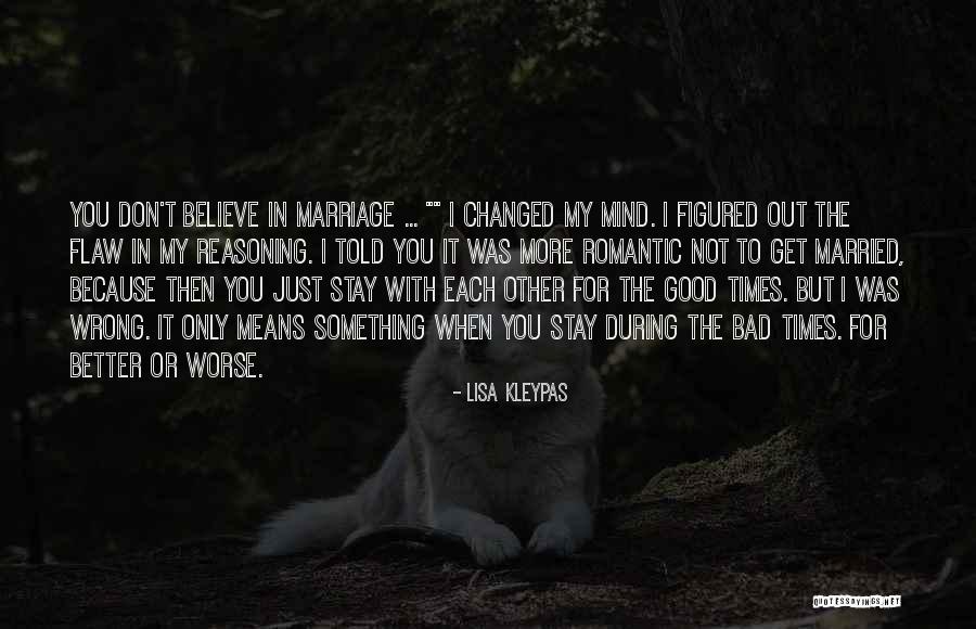 Changed For The Better Quotes By Lisa Kleypas Changed For The Better Quotes By Lisa Kleypas