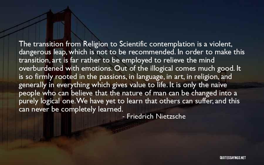 Changed In Order Quotes By Friedrich Nietzsche Changed In Order Quotes By Friedrich Nietzsche