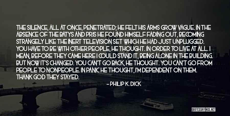 Changed In Order Quotes By Philip K. Dick Changed In Order Quotes By Philip K. Dick