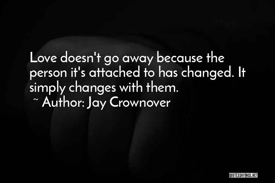 Changed Person Love Quotes By Jay Crownover