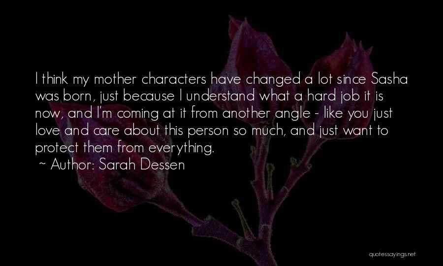 Changed Person Love Quotes By Sarah Dessen