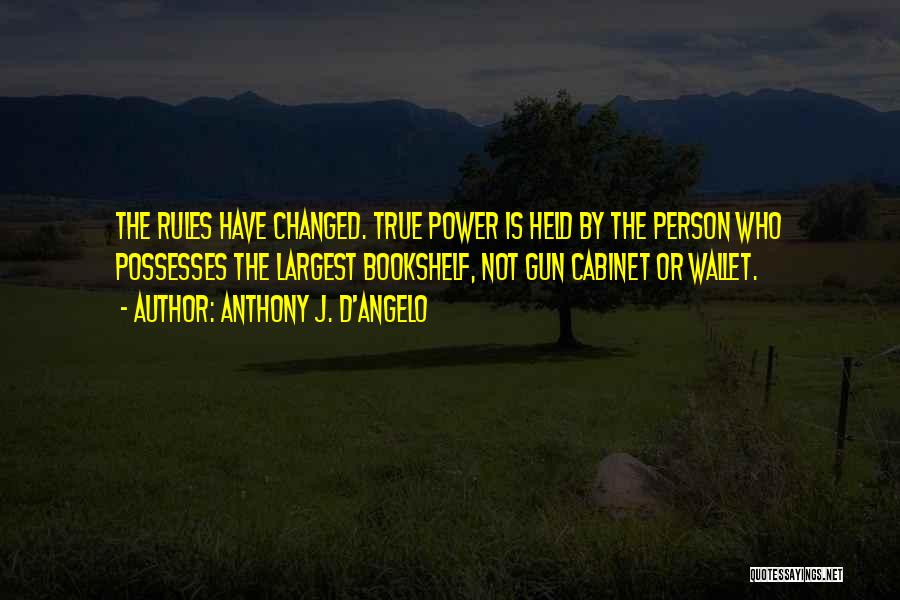 Changed Person Quotes By Anthony J. D'Angelo