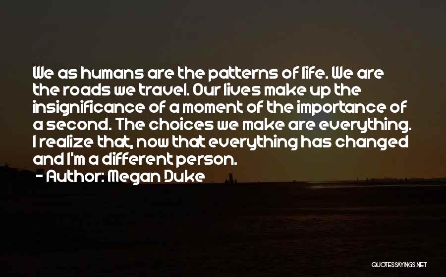 Changed Person Quotes By Megan Duke