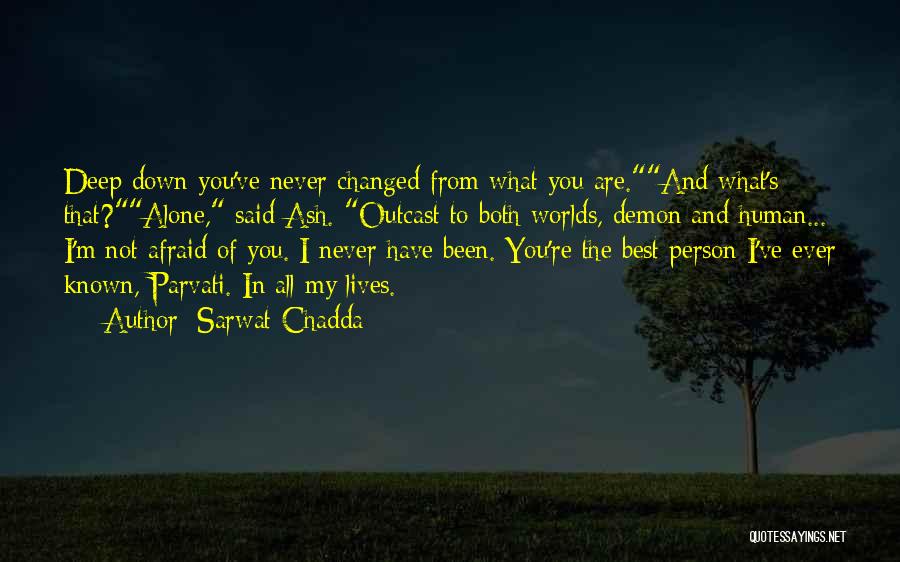 Changed Person Quotes By Sarwat Chadda