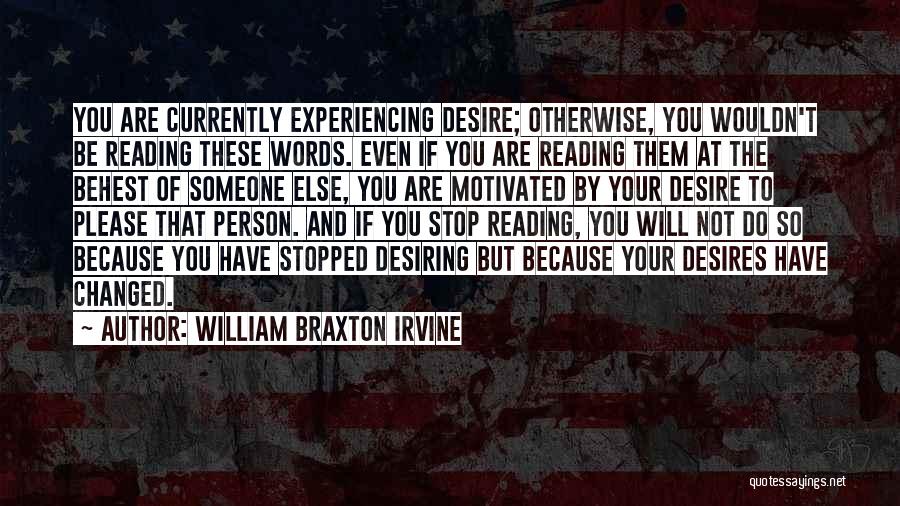 Changed Person Quotes By William Braxton Irvine