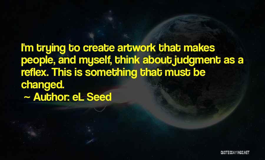 Changed Quotes By EL Seed