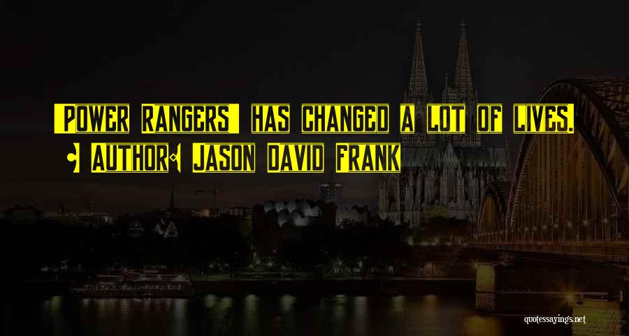 Changed Quotes By Jason David Frank