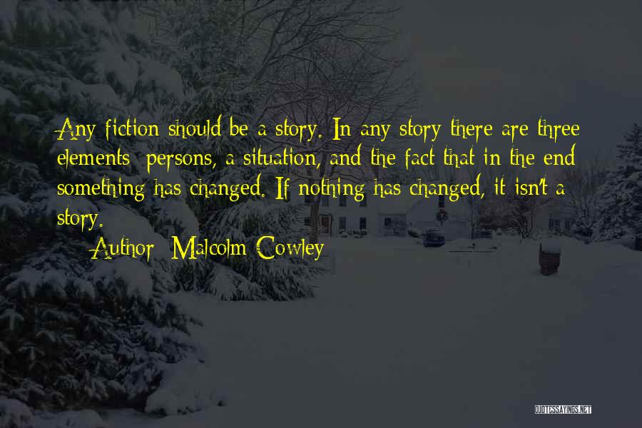 Changed Quotes By Malcolm Cowley