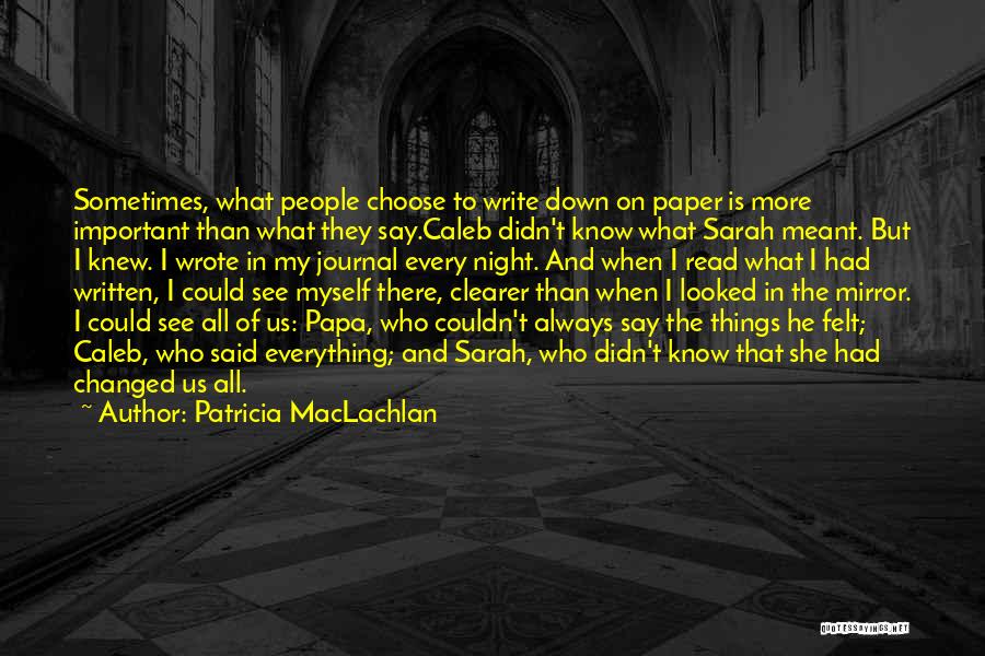 Changed Quotes By Patricia MacLachlan