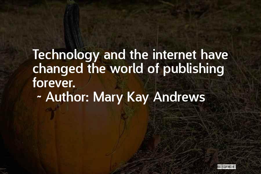 Changed The World Quotes By Mary Kay Andrews