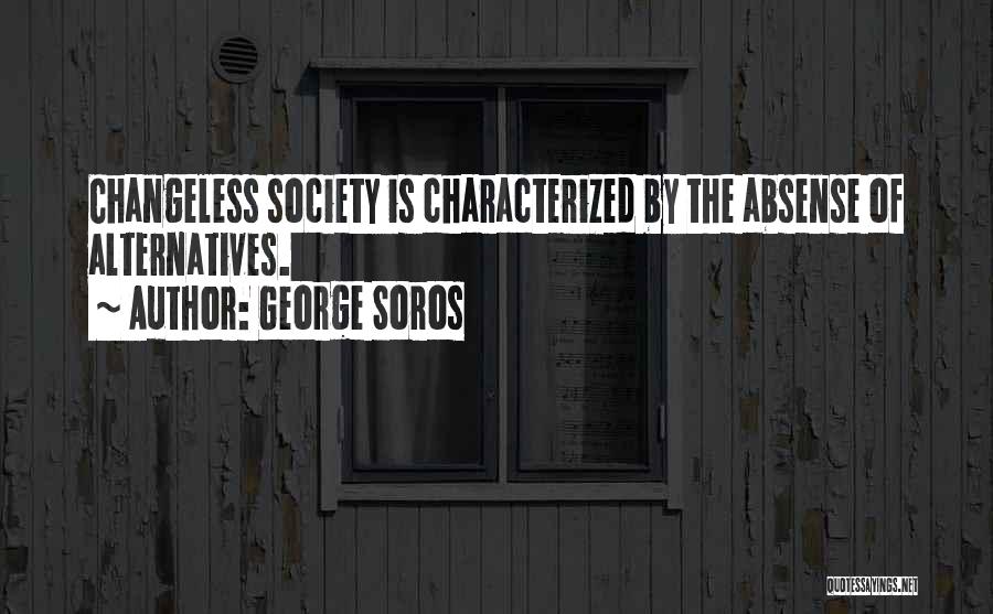 Changeless Quotes By George Soros