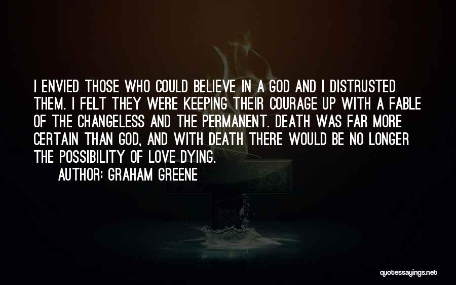 Changeless Quotes By Graham Greene