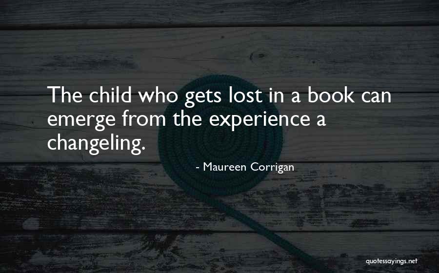 Changeling Book Quotes By Maureen Corrigan