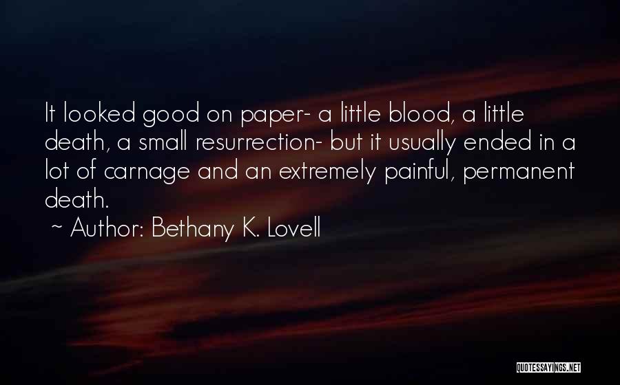 Changelings Quotes By Bethany K. Lovell