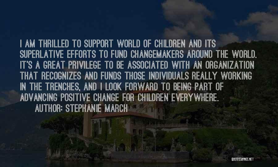 Changemakers Quotes By Stephanie March