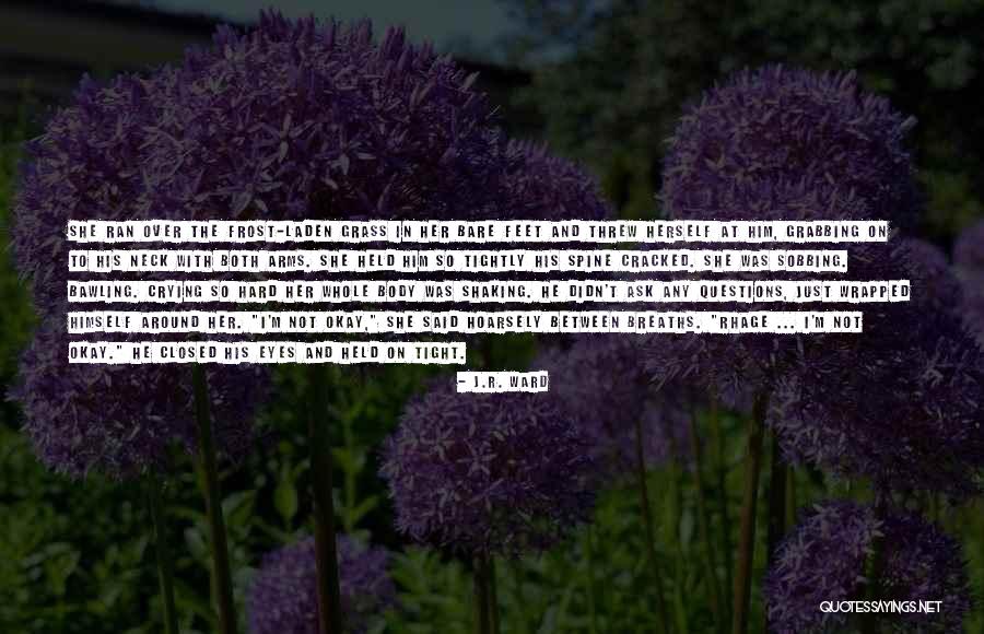 Changements Morphologiques Quotes By J.R. Ward Changements Morphologiques Quotes By J.R. Ward