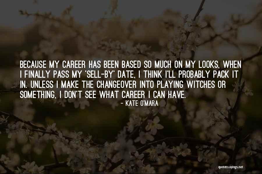 Changeover Quotes By Kate O'Mara Changeover Quotes By Kate O'Mara