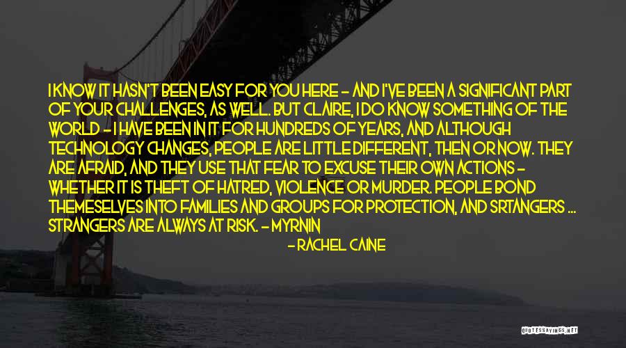 Changes And Challenges Quotes By Rachel Caine Changes And Challenges Quotes By Rachel Caine