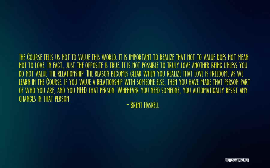 Changes Being Made Quotes By Brent Haskell Changes Being Made Quotes By Brent Haskell