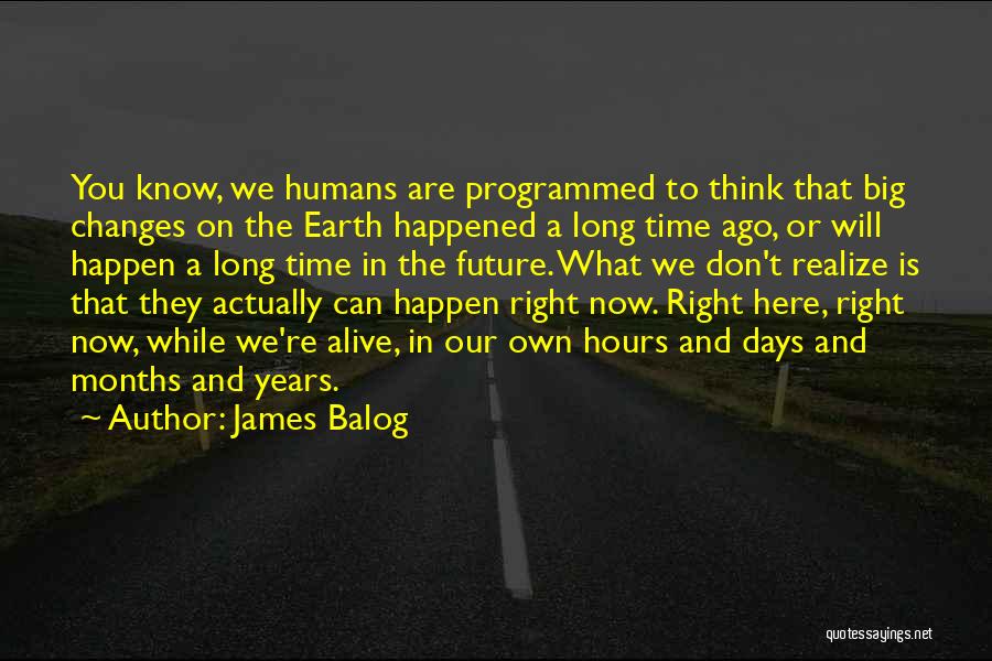 Changes Can Happen Quotes By James Balog