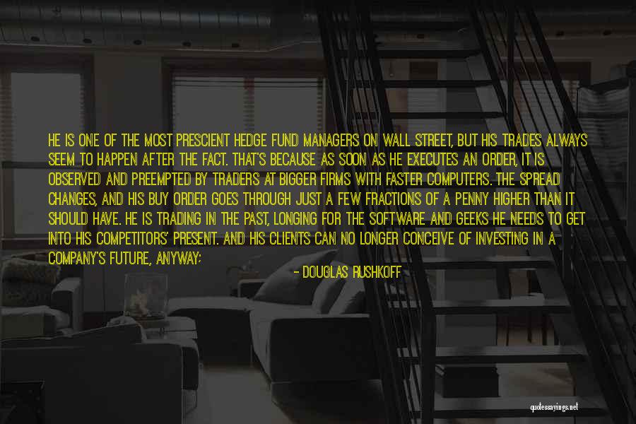 Changes Faster Than Quotes By Douglas Rushkoff
