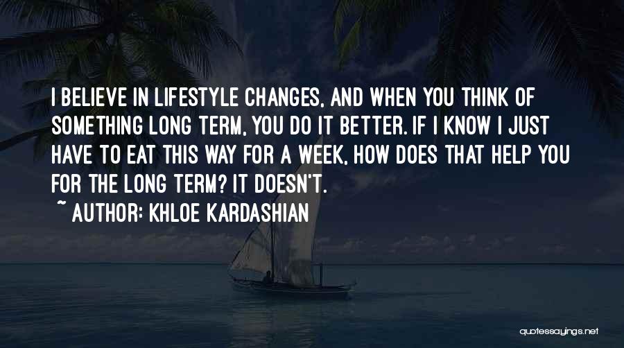 Changes For The Better Quotes By Khloe Kardashian