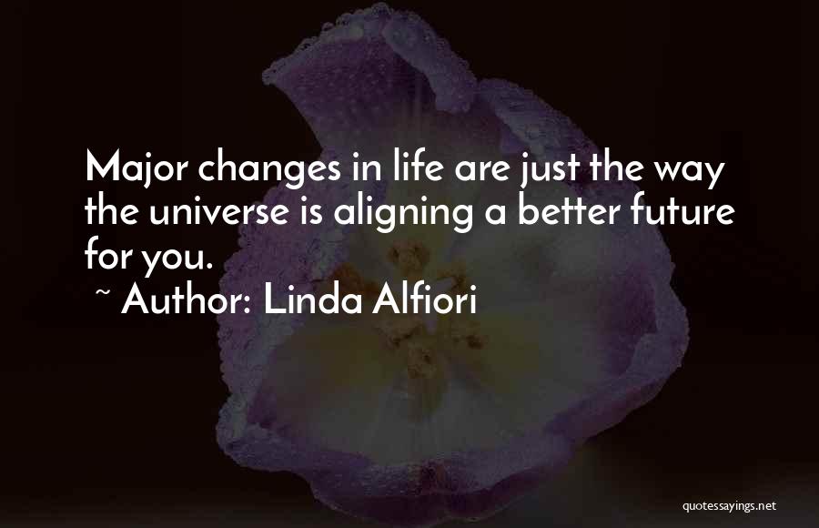 Changes For The Better Quotes By Linda Alfiori