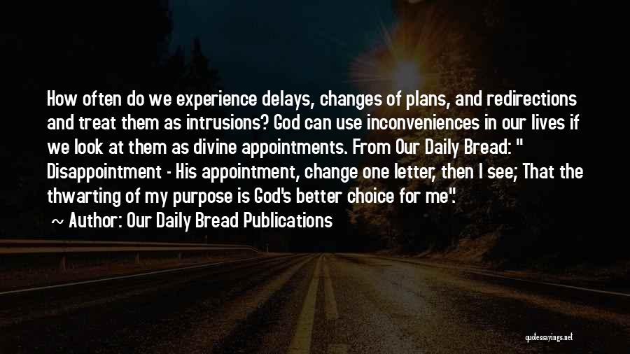 Changes For The Better Quotes By Our Daily Bread Publications