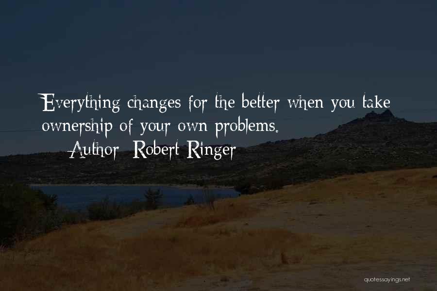 Changes For The Better Quotes By Robert Ringer