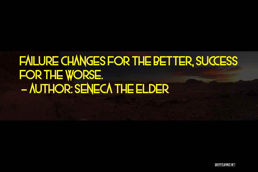 Changes For The Better Quotes By Seneca The Elder