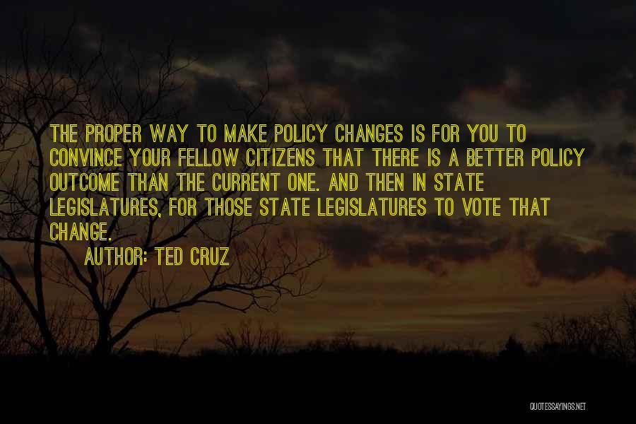 Changes For The Better Quotes By Ted Cruz