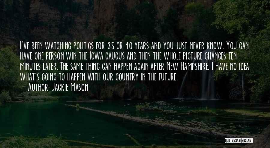 Changes Happen Quotes By Jackie Mason
