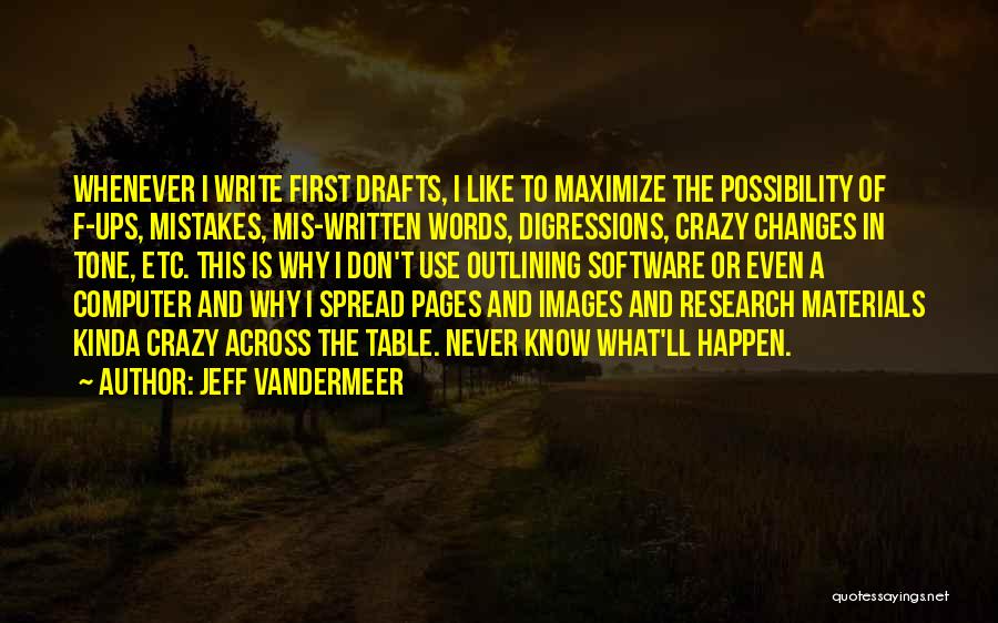 Changes Happen Quotes By Jeff VanderMeer